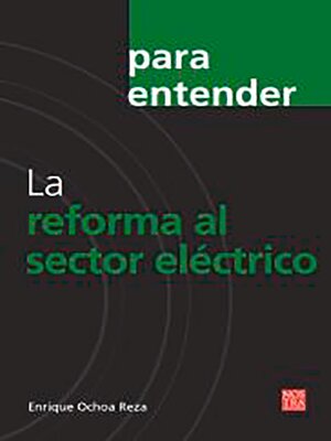 cover image of La reforma al sector eléctrico